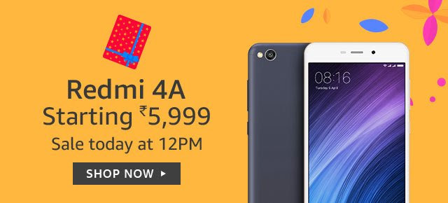 Redmi 4A Sale Today, 12 PM – Buy Redmi 4A Smart Phones (16 GB/32GB) at Rs 5999